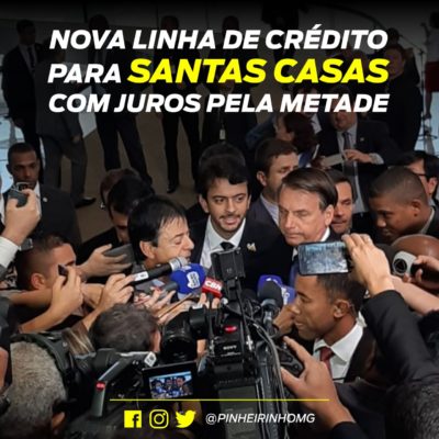 Presidente anuncia nova linha de crédito para Santas Casas